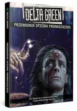 gra fabularna Delta Green: Przewodnik Oficera Prowadz�cego